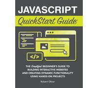 Robert Oliver JavaScript QuickStart Guide (Copertina rigida)