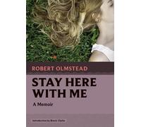 Robert Olmstead Stay Here with Me (Tascabile) Nonpareil Books