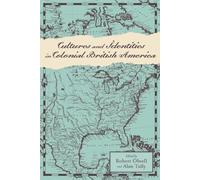 Robert Olwell Cultures and Identities in Colonial British America (Tascabile)