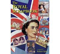 Robert Opie The Royal Scrapbook (Copertina rigida) Scrapbook