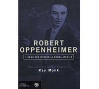 Robert Oppenheimer. L'uomo che inventò la bomba atomica
