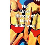 Robert Orbit The Brief History of Men's Underwear (Tascabile)