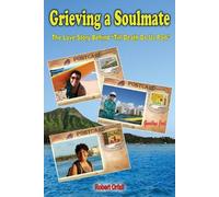 Robert Orfali Grieving a Soulmate (Tascabile)