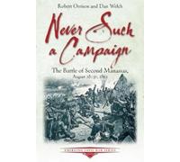Robert Orrison Dan Welch Never Such a Campaign (Tascabile)