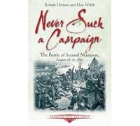 Robert Orrison Dan Welch Never Such a Campaign (Tascabile)