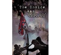 Robert Ours The Choice Was Gray (Tascabile)