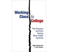 Robert Owen Carr Dirk Johnson Working Class to College (Copertina rigida)