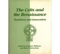 Robert Owen Jones The Celts and the Renaissance (Copertina rigida)