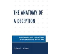 Robert P. Abele The Anatomy of a Deception (Tascabile)
