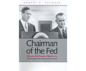 Robert P. Bremner Chairman of the Fed (Tascabile)