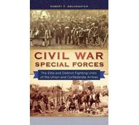 Robert P. Broadwater Civil War Special Forces (Copertina rigida)