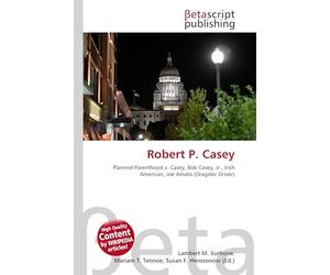 Robert P. Casey: Planned Parenthood v. Casey, Bob Casey, Jr., Irish American, Joe Amato (Dragster Driver)