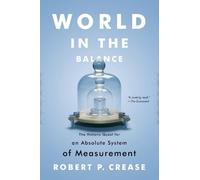 Robert P. Crease World in the Balance (Tascabile)