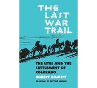 Robert P Emmitt The Last War Trail (Tascabile)