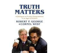 Robert P. George Cornel West Truth Matters (Tascabile)