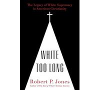 Robert P Jones White Too Long (Copertina rigida)