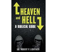 Robert P Lightner Heaven and Hell (Tascabile)