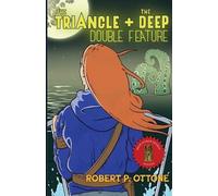 Robert P Ottone The Triangle + The Deep (Tascabile) Rise Trilogy