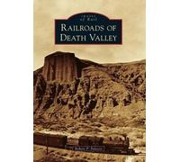 Robert P. Palazzo Railroads of Death Valley (Tascabile) Images of Rail