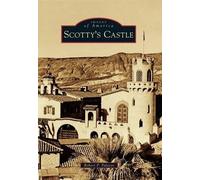 Robert P. Palazzo Scotty's Castle (Tascabile) Images of America