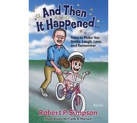Robert P Simpson And Then It Happened ... (Tascabile)