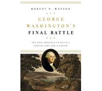 Robert P. Watson George Washington's Final Battle (Copertina rigida)