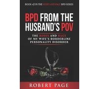 Robert Page BPD from the Husband's POV (Tascabile) Roses and Rage Bpd