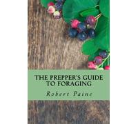 Robert Paine The Prepper's Guide to Foraging (Tascabile)