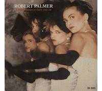 ROBERT PALMER - i didn't mean to turn you on
