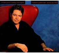 Robert Palmer - I'll be your baby tonight [Single-CD]
