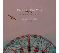 Robert Palmer Robert Palmer: Piano Music (CD) Album