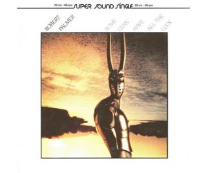 ROBERT PALMER - some guys have all the luck 45 rpm single
