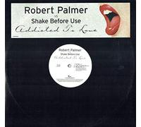 Robert Palmer Vs Shake Before Use - Robert Palmer Vs Shake Before Use - Addicted To Love - [12"]