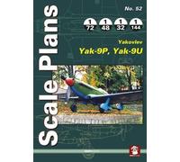 Robert Panek Scale Plans 52: Yakovlev Yak-9P, Yak09U (Tascabile) Scale Plans