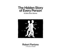 Robert Pantano The Hidden Story of Every Person (Tascabile)