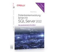 Robert Panther Datenbankentwicklung lernen mit SQL Server 2022: Der (Tascabile)