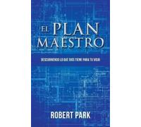 Robert Park El Plan Maestro (Tascabile)