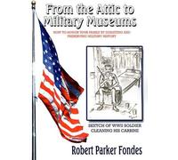 Robert Parker Fondes From the Attic to Military Museums (Tascabile)