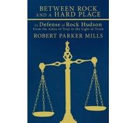 Robert Parker Mills Between Rock and a Hard Place (Tascabile)