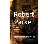 Robert Parker: Wines around the World