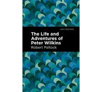 Robert Patlock The Life and Adventures of Peter Wilkins (Copertina rigida)