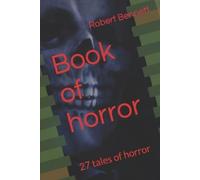 Robert Paul Bennett Book of horror (Tascabile)