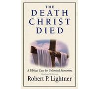 Robert Paul Lightner The Death Christ Died (Tascabile)