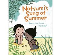 Robert Paul Weston Misa Saburi Natsumi's Song of Summer (Copertina rigida)