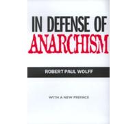 Robert Paul Wolff In Defense of Anarchism (Tascabile)