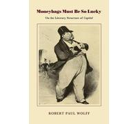 Robert Paul Wolff Moneybags Must be So Lucky (Tascabile)