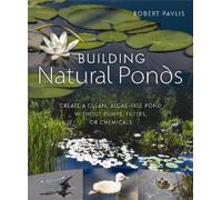 Robert Pavlis Building Natural Ponds (Tascabile)