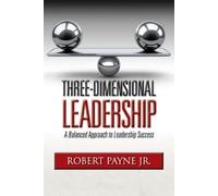 Robert Payne Three-Dimensional Leadership (Tascabile)
