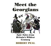 Robert Peal Meet the Georgians (Copertina rigida)