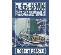 The Stoner's Guide to the Ports and Harbours of the Northern Mediterranean